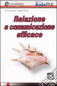 Carlo Manzoni: Relazione e comunicazione efficace (2007, FAG)