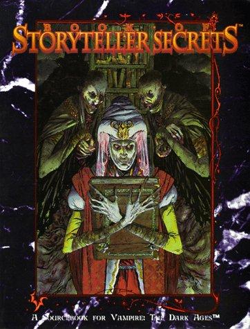 Wade Racine, Matt Burke, J. D. Wiker: Book of Storyteller Secrets (Vampire - the Dark Ages) (Paperback, White Wolf Games Studio, White Wolf Publishing)