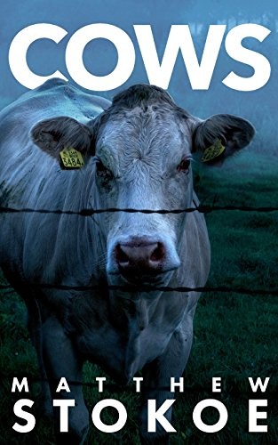 Matthew Stokoe: Cows (Paperback, 2015, Matthew Stokoe)