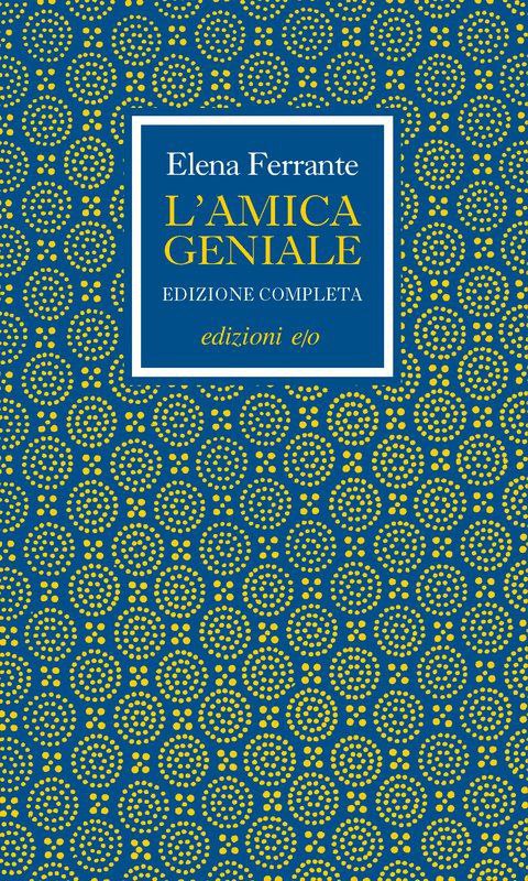 Elena Ferrante: L'amica geniale (EBook, Italiano language, 2017, Edizioni e/o)