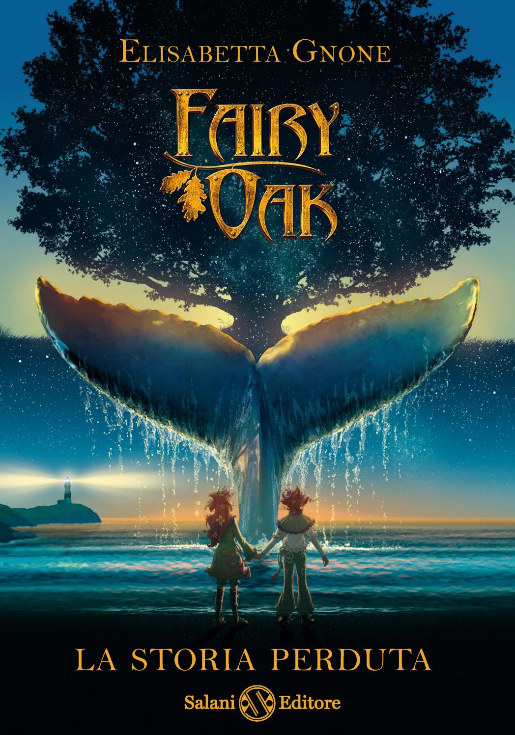 Elisabetta Gnone: Fairy Oak. La storia perduta (Hardcover, Italiano language, Salani Editore)