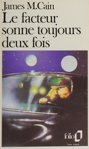 James M. Cain: Le facteur sonne toujours deux fois (French language, 1997, Gallimard)