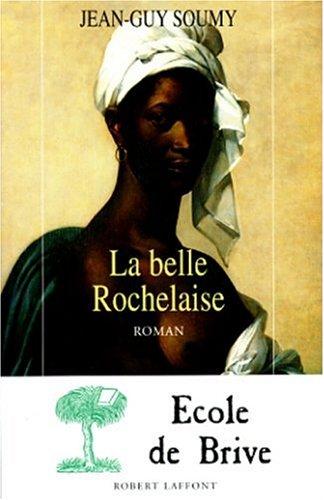 Jean-Guy Soumy: La belle Rochelaise (French language, 1998, R. Laffont)