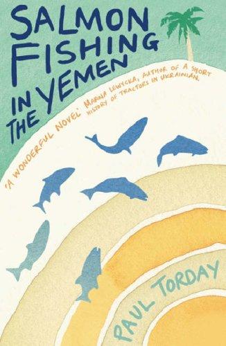 Paul Torday: Salmon Fishing in the Yemen (Paperback, Phoenix (an Imprint of The Orion Publishing Group Ltd ))