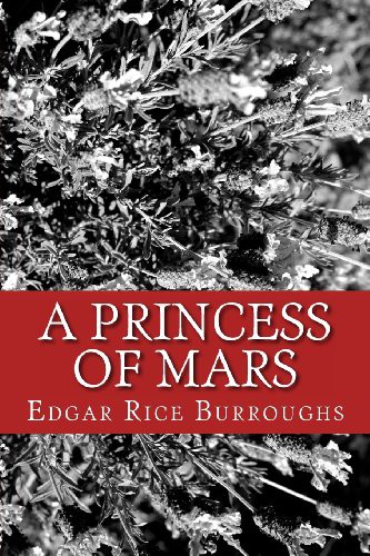 Edgar Rice Burroughs: A Princess of Mars (Paperback, Createspace Independent Publishing Platform, CreateSpace Independent Publishing Platform)