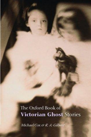 Michael Cox, R. A. Gilbert: The Oxford book of Victorian ghost stories (2003, Oxford University Press)