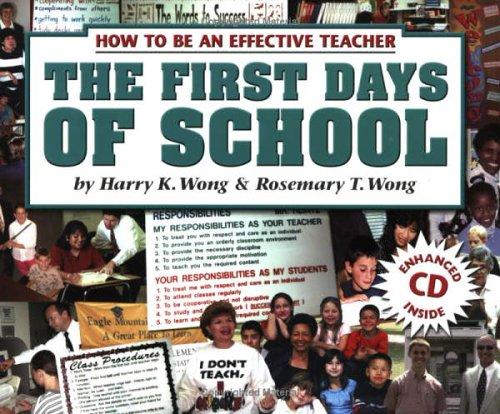 Harry K. Wong, Rosemary T. Wong: The First Days Of School (Paperback, 2005, Harry K. Wong Publications)