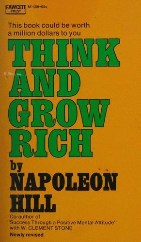 Napoleon Hill, Napoleon Hill, Napolean Hill: Think and Grow Rich (1960, Fawcett Publications, Inc.)