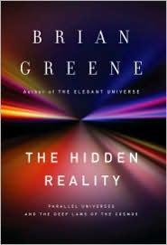 Brian Greene: The Hidden Reality (Hardcover, 2011, Knopf, Alfred A. Knopf)