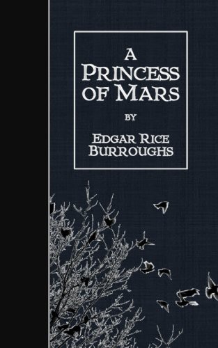 Edgar Rice Burroughs: A Princess of Mars (Paperback, Createspace Independent Publishing Platform, CreateSpace Independent Publishing Platform)