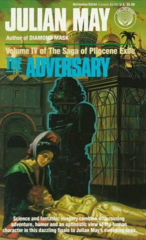 Julian May: Adversary (Saga of Pliocene Exile) (Paperback, Del Rey)