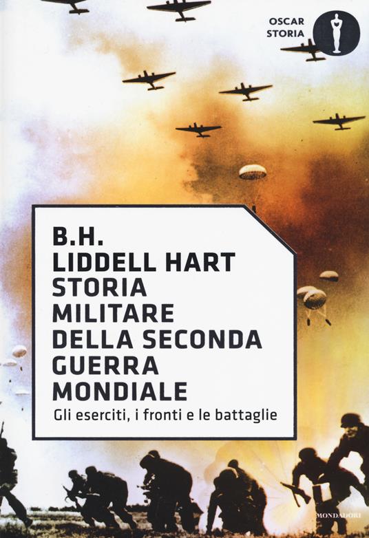 B. H. Liddell Hart: Storia Militare Della Seconda Guerra Mondiale (Paperback, Italian language, 2017, Mondadori)
