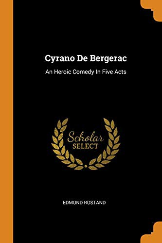 Edmond Rostand: Cyrano de Bergerac (Paperback, 2018, Franklin Classics Trade Press)