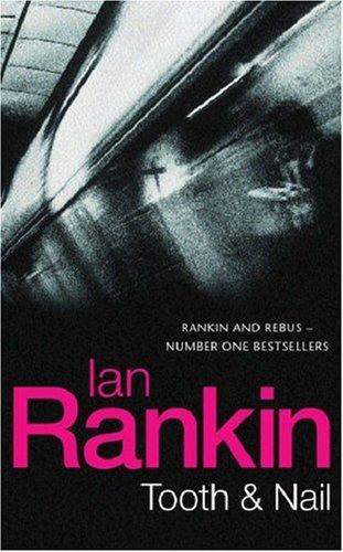 Ian Rankin: Tooth and Nail (Inspector Rebus) (Paperback, Orion mass market paperback)