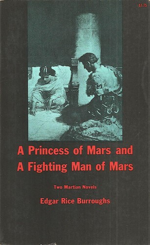 Edgar Rice Burroughs: A Princess of Mars and A Fighting Man of Mars (Paperback, 1964, Dover)