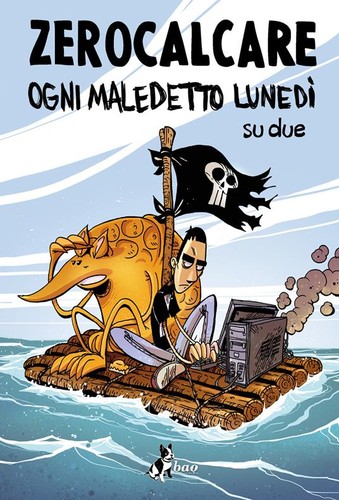 Zerocalcare: Ogni maledetto lunedì su due (2022, Bao Publishing)