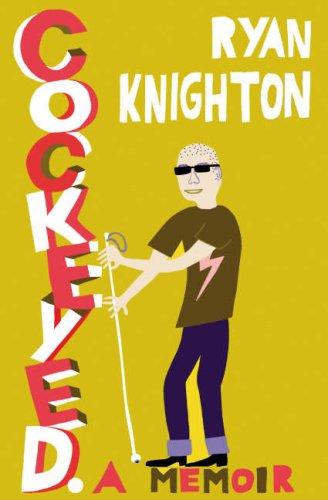 Ryan Knighton: Cockeyed (Paperback, Atlantic Books)