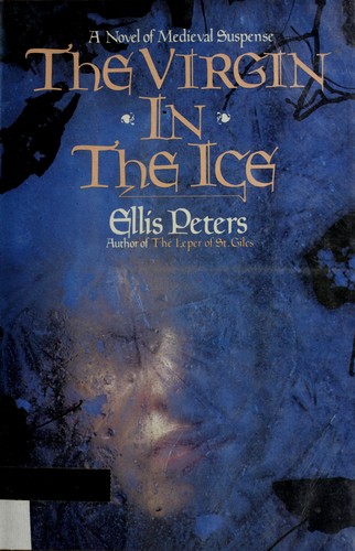 Edith Pargeter: The virgin in the ice (1983, Morrow)