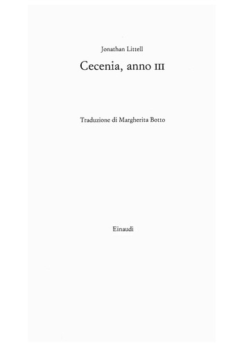 Jonathan Littell: Cecenia, anno III (Italian language, 2011, Einaudi)