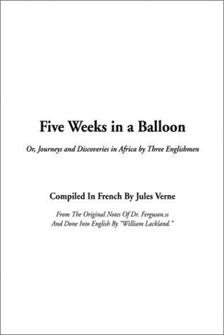 Jules Verne: Five Weeks in a Balloon (Paperback, IndyPublish.com)