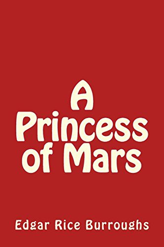 Edgar Rice Burroughs: A Princess of Mars (Paperback, CreateSpace Independent Publishing Platform)