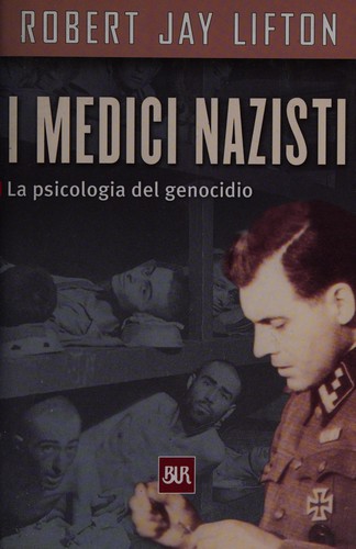 Robert Jay Lifton: I medici nazisti (Italian language, 1988, Rizzoli)