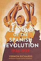 Vernon Richards, David Goodway: Lessons of the Spanish Revolution, 1936-1939 (2019, PM Press)