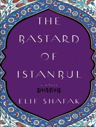 Elif Shafak: The Bastard of Istanbul (AudiobookFormat, Tantor Media)