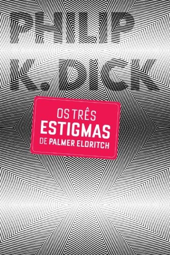 Philip K. Dick: Três Estigmas de Palmer Eldritch (Em Portuguese do Brasil) (Paperback, Portuguese language, ALEPH)