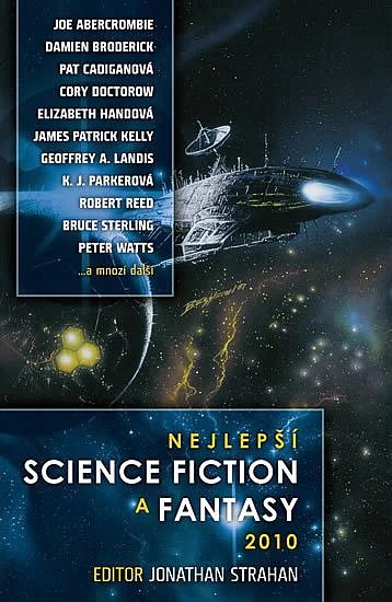 Joe Abercrombie, Jonathan Strahan: Nejlepší science fiction a fantasy 2010 (Paperback, Czech language, 2011, Laser-books)