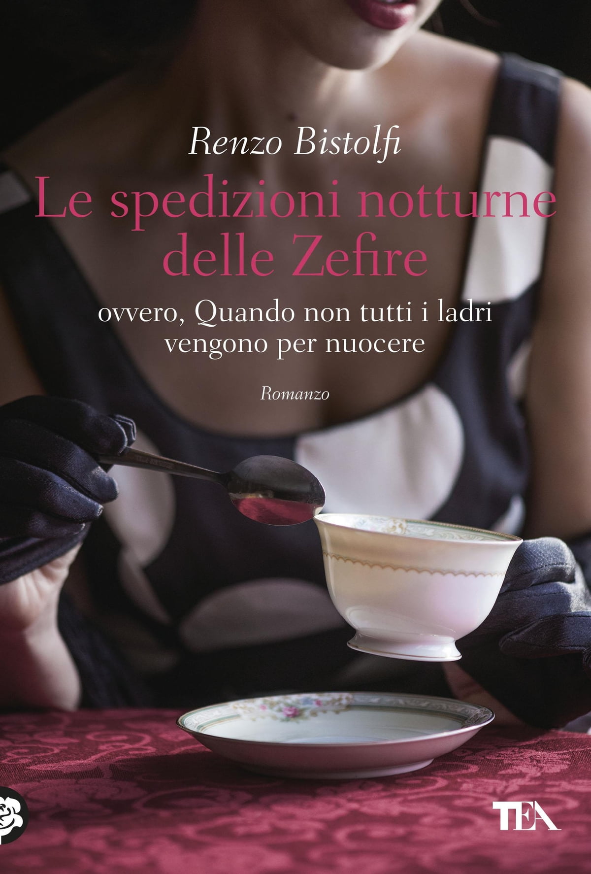 Renzo Bistolfi: Le spedizioni notturne delle Zefire (TEA)