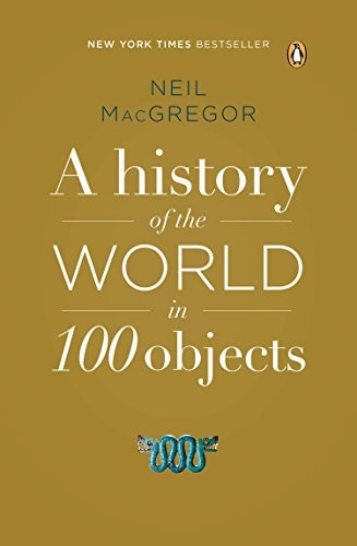 Neil MacGregor: A History of the World in 100 Objects (Paperback, Penguin Books)