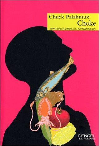 Chuck Palahniuk: Choke (French language, Éditions Denoël)