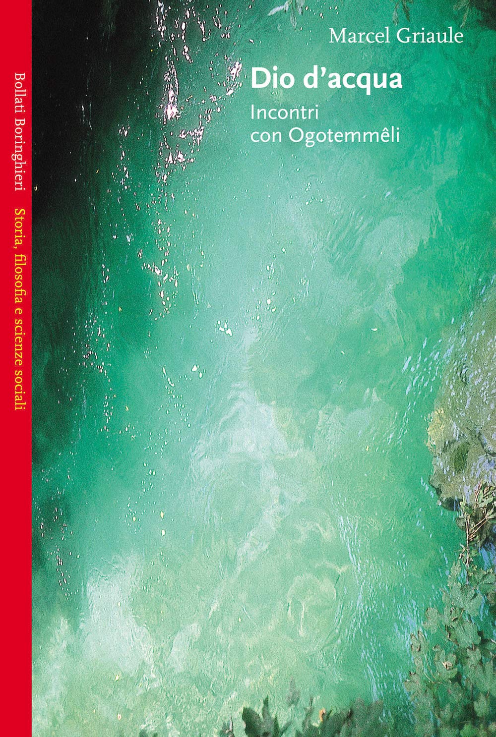 Marcel Griaule: Dio d'acqua (2002, Bollati Boringhieri)