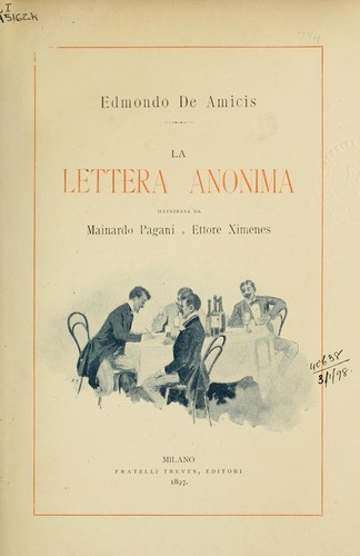Edmondo De Amicis: La lettera anonima (Italian language, 1897, Treves)