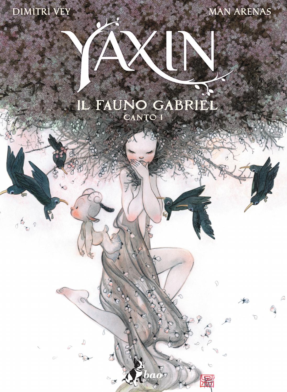 Dimitri Vey, Man Arenas: Yaxin - Il fauno Gabriel (GraphicNovel, Italiano language, 2013, Bao Publishing)