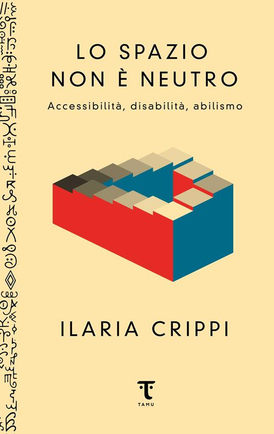 Ilaria Crippi: Lo spazio non è neutro (Paperback, Italiano language, Tamu)