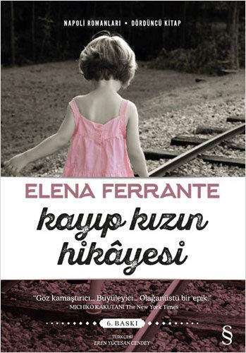 Elena Ferrante: Kayip Kizin Hikayesi (Paperback, Everest Yayinlari)