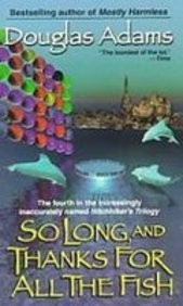 Douglas Adams: So Long, and Thanks for All the Fish (Hardcover)