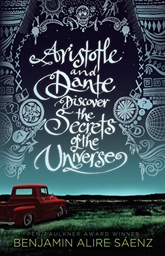 Benjamin Alire Sáenz: Aristotle and Dante Discover the Secrets of the Universe (Paperback, Thorndike Press Large Print)