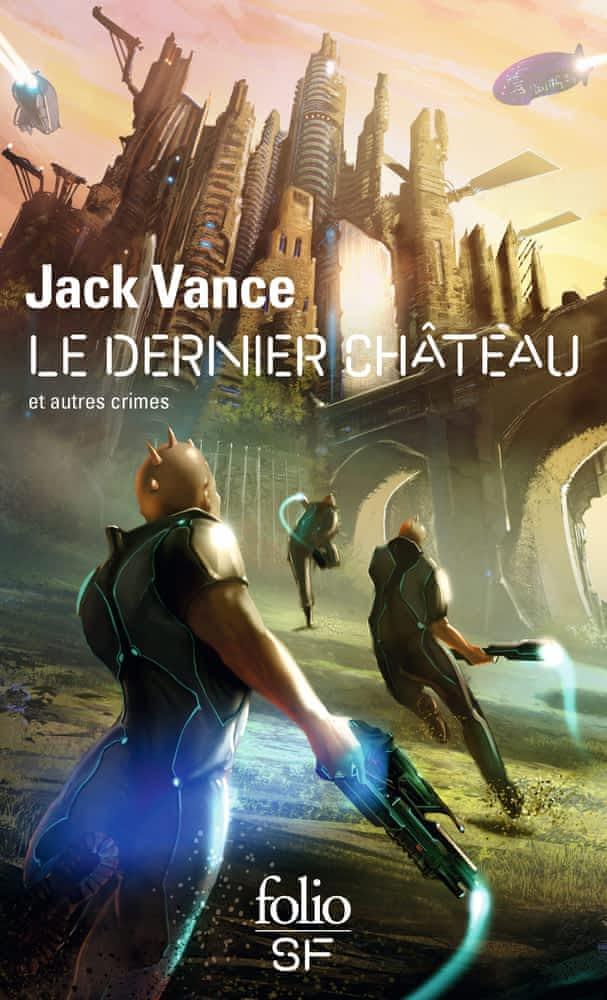 Jack Vance: Le dernier château : et autres crimes (French language, Éditions Gallimard)