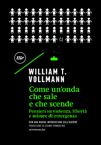 William T. Vollmann: Come un'onda che sale e che scende (Paperback, italiano language, 2022, Minimum Fax)