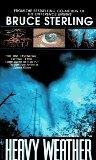 Bruce Sterling, Bruce Sterling: Heavy weather