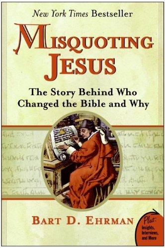 Bart D. Ehrman: Misquoting Jesus (Paperback, HarperOne)