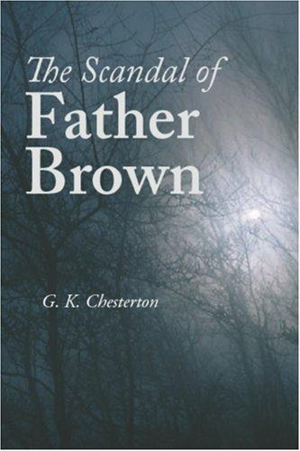 G. K. Chesterton: The Scandal of Father Brown (Paperback, Waking Lion Press)