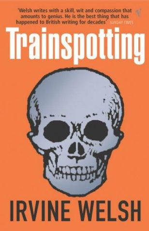 Irvine Welsh: Trainspotting (Paperback, VINTAGE (RAND))