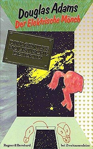 Douglas Adams, Benito Gómez Ibáñez: Der elektrische Mönch Dirk Gently's holist. Detektei (German language, 1988)