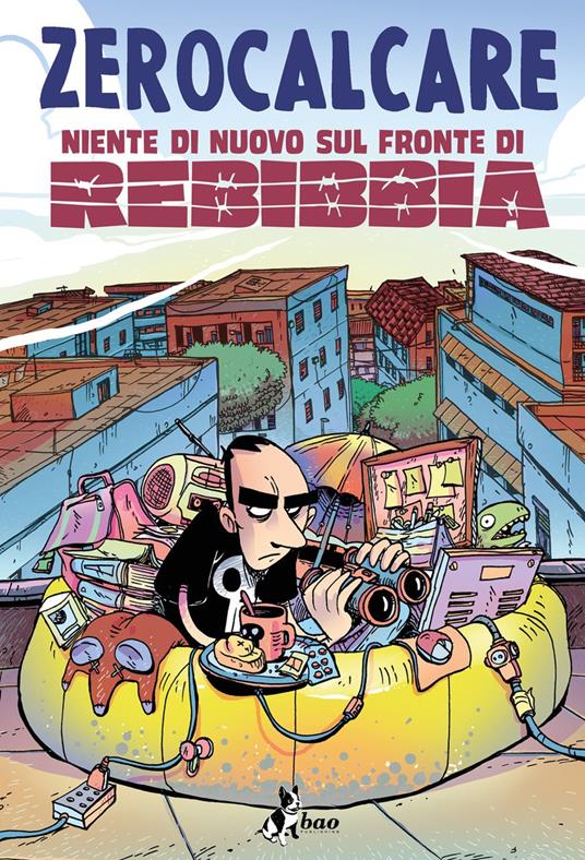 Zerocalcare: Niente di nuovo sul fronte di Rebibbia (GraphicNovel, Italiano language, 2021, Bao Publishing)