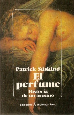 Patrick Süskind: El perfume (Paperback, Spanish language, 1985, Seix Barral)