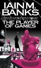 Iain M. Banks: The Player of Games (Orion Books)